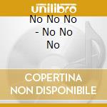 No No No - No No No cd
