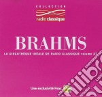 Johannes Brahms - la Discoteque Ideale De Radio Classique Volume 27