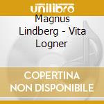 Magnus Lindberg - Vita Logner cd