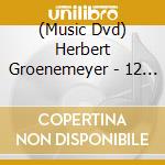 (Music Dvd) Herbert Groenemeyer - 12 Live (2 Dvd) cd musicale