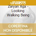 Zaryan Aga - Looking Walking Being cd