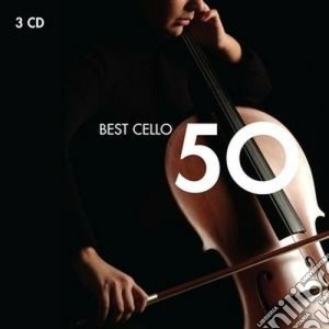 50 Best Cello / Various (3 Cd) cd musicale di Artisti Vari