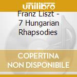Franz Liszt - 7 Hungarian Rhapsodies cd