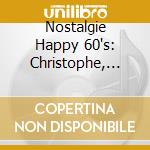 Nostalgie Happy 60's: Christophe, Hallyday, Mitchell.. / Various (3 Cd) cd
