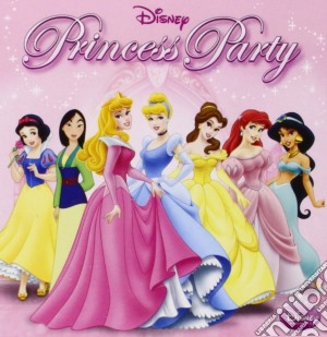Disney Princess Party cd musicale di Disney Princess Party
