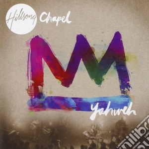 Hillsong Chapel - Yahweh cd musicale di Hillsong Chapel
