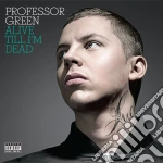 Professor Green - Alive Till I'm Dead cd