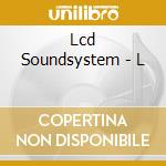 Lcd Soundsystem - L cd