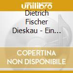 Dietrich Fischer Dieskau - Ein Portrait (10 Cd) cd musicale di Dietrich Fischer Dieskau