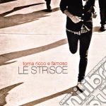 Le Strisce - Torna Ricco E Famoso cd
