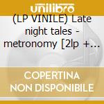 (LP VINILE) Late night tales - metronomy [2lp + cd] cd