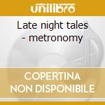 Late night tales - metronomy cd