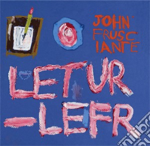 John Frusciante - Letur Lefr cd musicale di John Frusciante