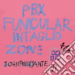 John Frusciante - Pbx Funicular Intaglio Zone