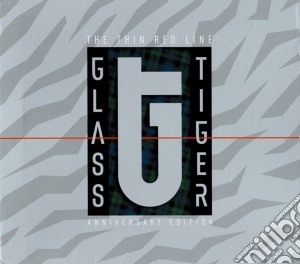 Glass Tiger - The Thin Red Line (Anniversary Edition) cd musicale di Glass Tiger