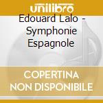 Edouard Lalo - Symphonie Espagnole cd musicale di Anne-sophie Mutter