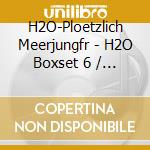 H2O-Ploetzlich Meerjungfr - H2O Boxset 6 / 31-36 (3 Cd) cd musicale di H2O