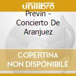 Previn - Concierto De Aranjuez cd musicale di Andrç Previn