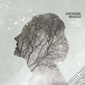Anchor & Braille - The Quiet Life cd musicale di Anchor & Braille