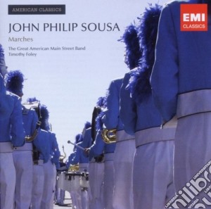 John Philip Sousa - Foley Timothy - Great American Street Band - Marches cd musicale di Artisti Vari