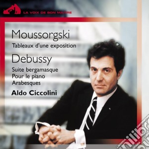 Modest Mussorgsky / Claude Debussy - Tableaux D'Une Exposition / Suite Bergamasque cd musicale di Aldo Ciccolini
