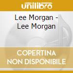 Lee Morgan - Lee Morgan cd