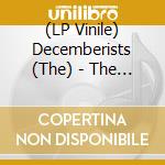 (LP Vinile) Decemberists (The) - The King Is Dead vinile