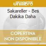 Sakareller - Bes Dakika Daha cd