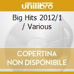 Big Hits 2012/1 / Various cd