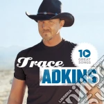 Trace Adkins - 10 Great Songs cd