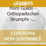 Horn Guildo - Orthopadischen Strumpfe - Essential cd musicale di Horn Guildo