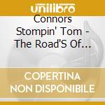 Connors Stompin' Tom - The Road'S Of Life cd