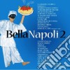 Bella Napoli 2 / Various (2 Cd) cd