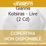 Giannis Kotsiras - Live (2 Cd)