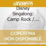 Disney Singalong: Camp Rock / Various cd