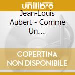Jean-Louis Aubert - Comme Un Accordandstockolm (2 Cd) cd