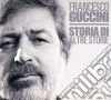 Francesco Guccini - Storia Di Altre Storie (2 Cd) cd