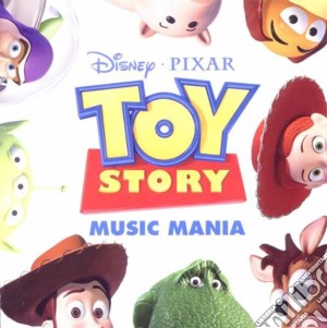 Toy Story: Music Mania / Various cd musicale di Toy Story