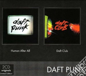 Daft Punk - Human After All / Daft Club (2 Cd) cd musicale di Daft Punk