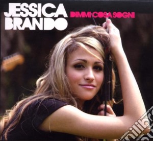 Jessica Brando - Dimmi Cosa Sogni cd musicale di Jessica Brando