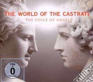 World Of The Castrati (The): The Voices Of Angels (2 Cd+Dvd) cd musicale di Von Otter/dessay/di Donato