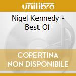 Nigel Kennedy - Best Of cd musicale di Nigel Kennedy