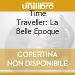 Time Traveller: La Belle Epoque cd
