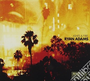 Ryan Adams - Ashes & Fire cd musicale di Ryan Adams