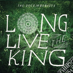Decemberists (The) - Long Live The King Ep cd musicale di Decemberists The