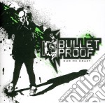 Bullet Proof - Dub Me Crazy