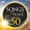Songs Of Praise - Celebrating 50 Years (2 Cd) cd