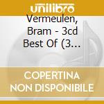 Vermeulen, Bram - 3cd Best Of (3 Cd) cd musicale di Vermeulen, Bram