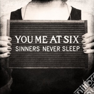 You Me At Six - Sinners Never Sleep cd musicale di You me at six