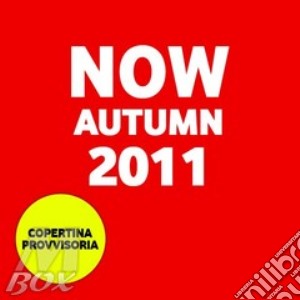 Now Autumn 2011 cd musicale di Artisti Vari